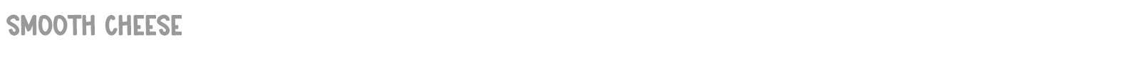 Smooth Cheese font preview